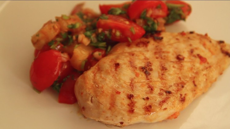 How to Make Grilled Chicken with Tomato & Pineapple Salsa Recipe