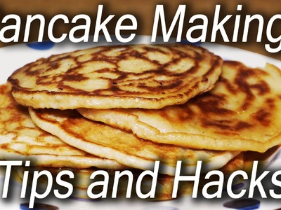 How to Make Pancakes - Recipe and Tips