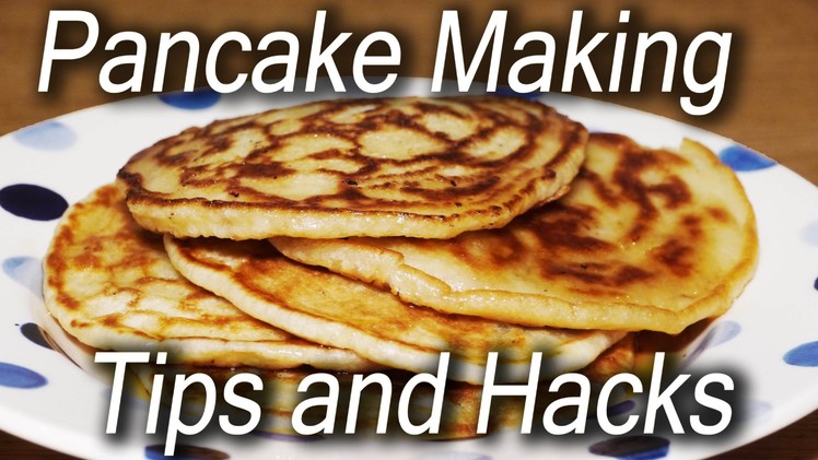 How to Make Pancakes - Recipe and Tips