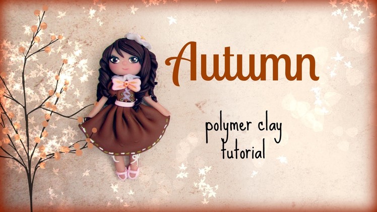 4 Seasons ▪ Autumn ▪ Polymer Clay Tutorial ❀ Doll Chibi