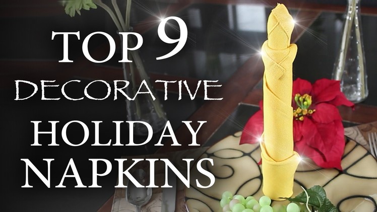 9 Ways To Fold Fancy Holiday Napkins!