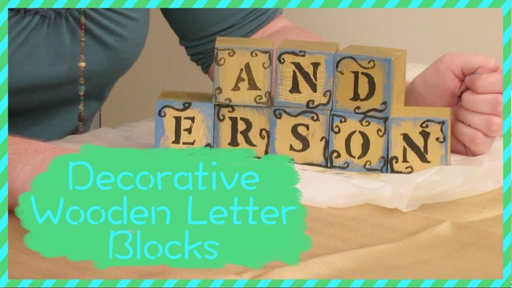 How To Make Decorative Wooden Letter Blocks