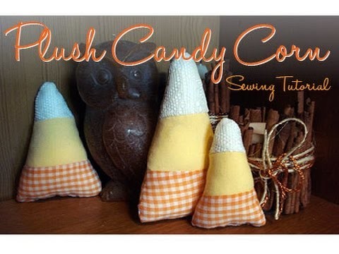 Plush Candy Corn - Sewing Tutorial