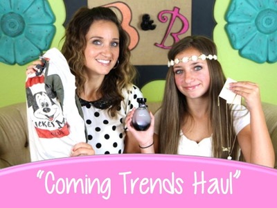 Coming-Trends Haul | Brooklyn and Bailey