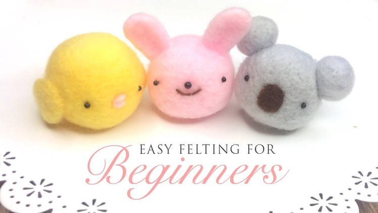 Felting for Beginners - Very Easy Tutorial for First-Time Felters