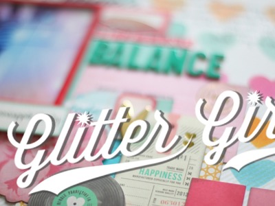 Glitter Girl Adventure 120: Shades of Inspiration