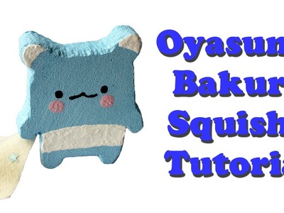 Homemade Oyasumi Bakura Squishy Tutorial