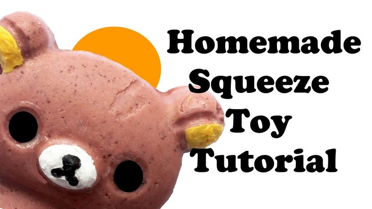 Homemade Rilakkuma Squeeze Toy Tutorial