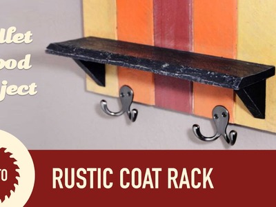 How To Make a Coat Rack Out of Pallet Wood