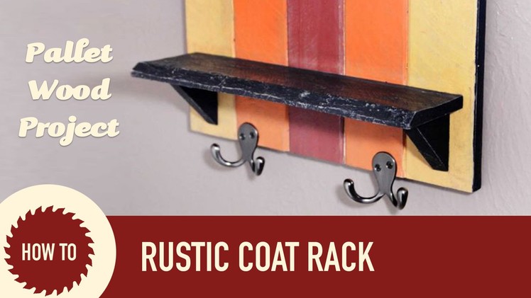 How To Make a Coat Rack Out of Pallet Wood