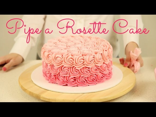 How to Decorate an Ombré Rosette Cake - CAKE STYLE