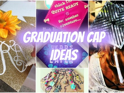 How To: Decorate Your Graduation Cap