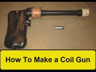 How To Make a Coil Gun (HowToLou.com)