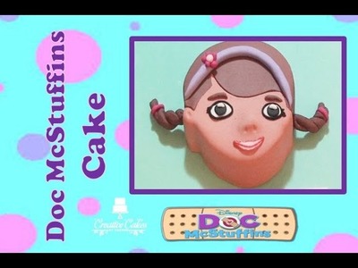 How to make a Doc McStuffins Cake!