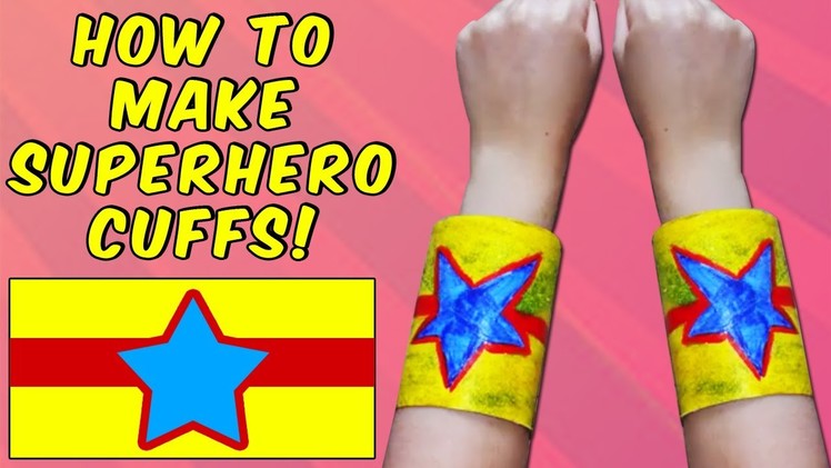 How To Make Superhero Cuffs