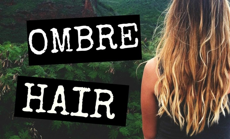 How To: Ombre Your Hair