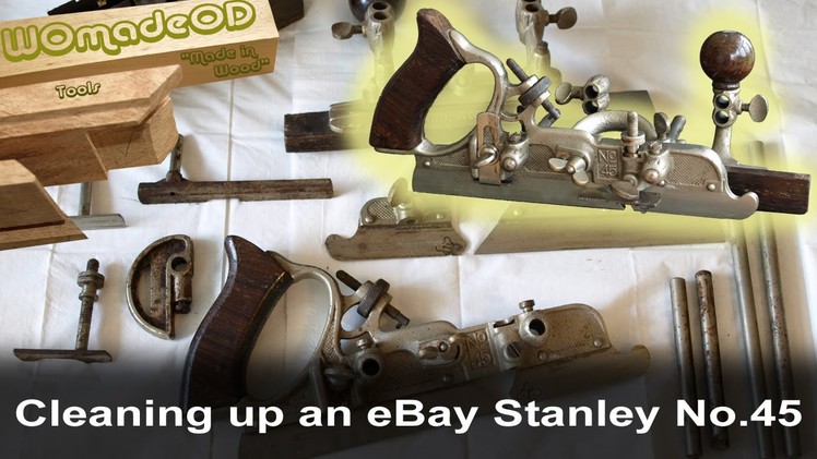 Cleaning Up An eBay Stanley No.45 Combination Plane