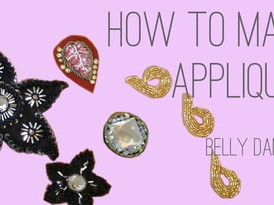 How To Make Appliques for Belly Dancers - 3 Ways