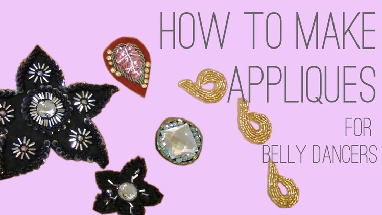 How To Make Appliques for Belly Dancers - 3 Ways