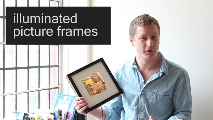 How to make: 'Intelligently' Illuminated Photo Frames : Part 1