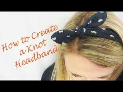 Part 3 of Headband Series: How to Create a Knot Headband