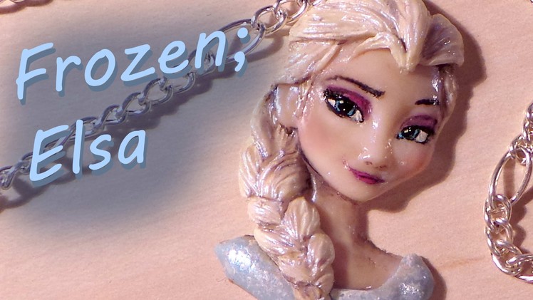 Polymer Clay; Elsa from Frozen