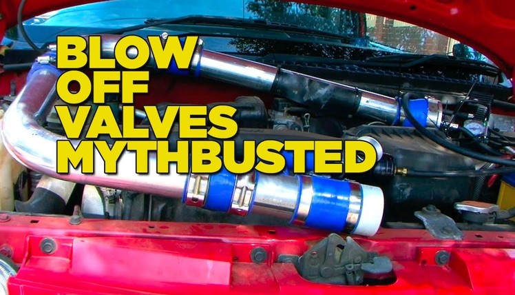 Blow Off Valves Mythbusted