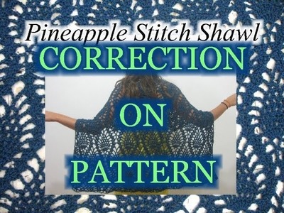 CORRECTION on the Pineapple Lace Shawl
