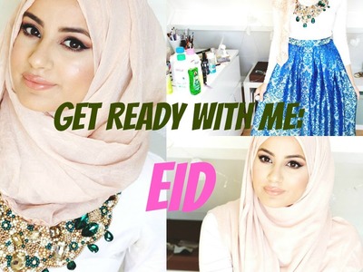 Get Ready With Me : EID! Make-up Tutorial, Hijab Tutorial & OOTD! | Hijab Hills