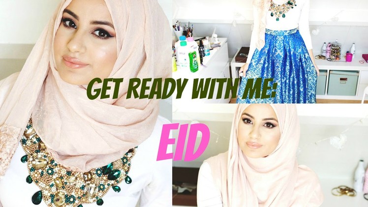 Get Ready With Me : EID! Make-up Tutorial, Hijab Tutorial & OOTD! | Hijab Hills