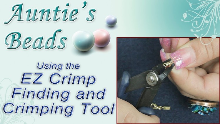How to use the EZ Crimp Finding and Crimping Tool - Karla Kam