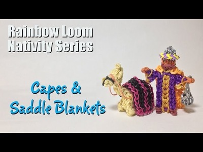 Rainbow Loom Nativity Series:  Capes and Saddle Blankets