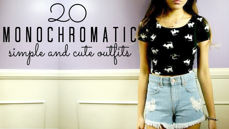 ♡20 SIMPLE & CUTE Monochromatic Outfits♡ || BACK TO SCHOOL SERIES