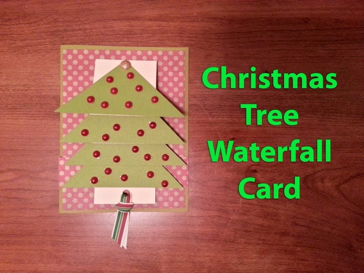 Christmas Tree Waterfall Card Tutorial