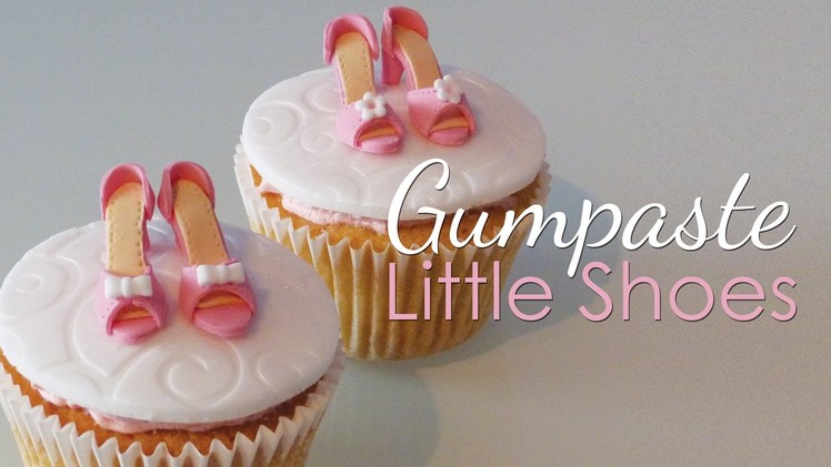 Gumpaste Shoes For Cupcakes Tutorial
