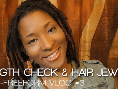 Length Check & Loc Sprinkles: Semi-Freeform Vlog #3