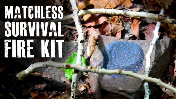 Make a "Matchless" Survival Fire Kit