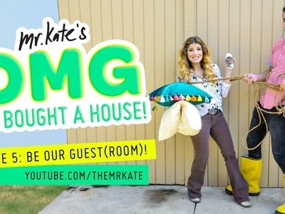 OMG We Bought A House! Episode 5: Be Our Guest(Room)!