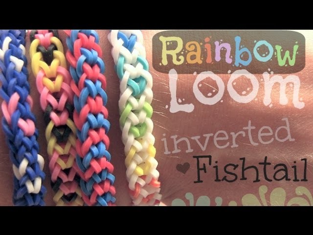 Rainbow Loom : Inverted Fishtail Bracelet - How To