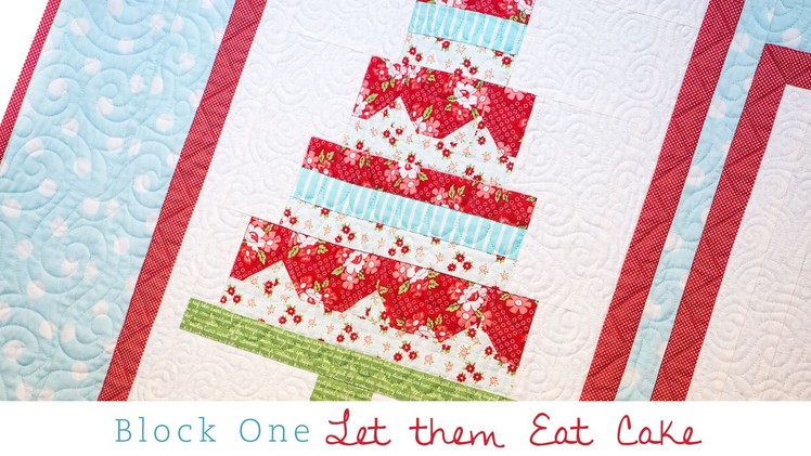 Snapshots Quilt Along Block One: Let them Eat Cake Pattern – Fat Quarter Shop