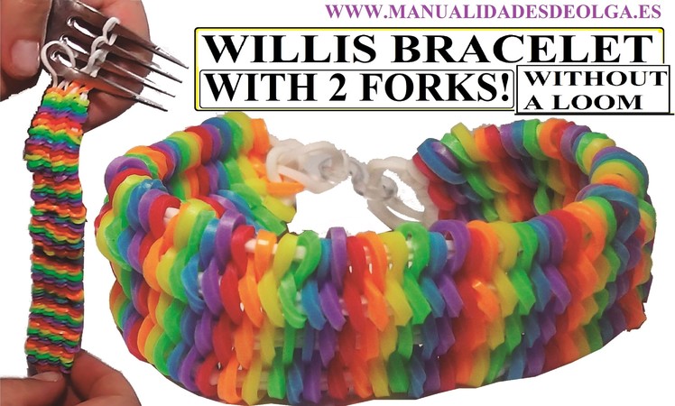 HOW TO WILLIS BRACELET WITH 2 FORKS. WITHOUT RAINBOW LOOM