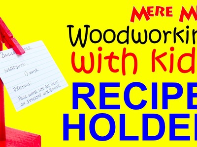 Kids' woodworking project. Make a recipe holder. Great gift idea! | Mere Mini
