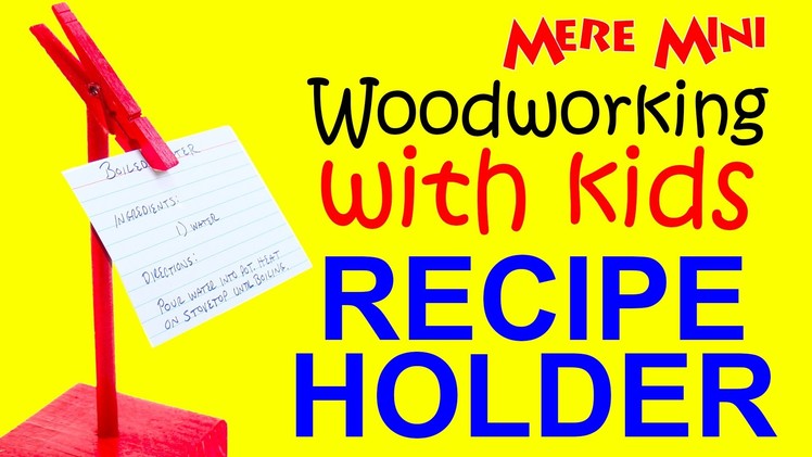 Kids' woodworking project. Make a recipe holder. Great gift idea! | Mere Mini