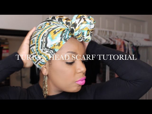Natural Hair | How to Tie A Turban Style Head Scarf Tutorial