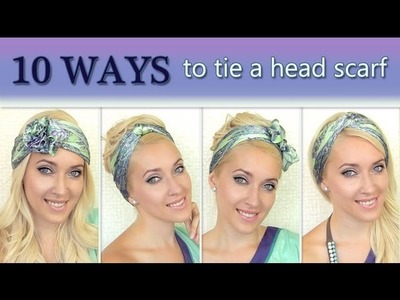 10 different ways to wear 1 scarf on your head How to tie a headscarf turban and headband style