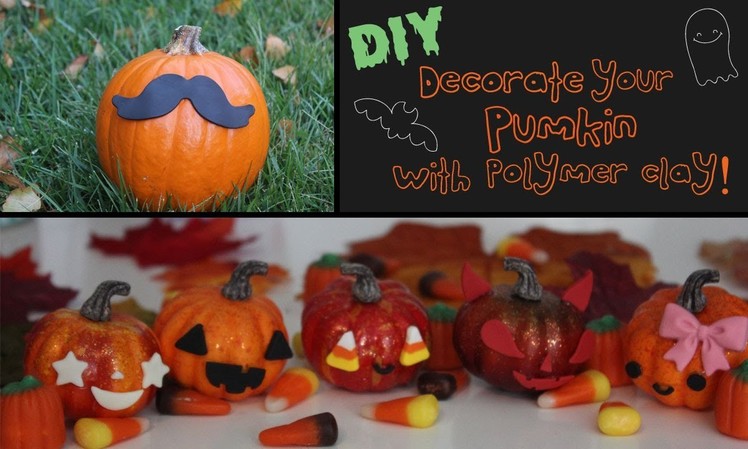 DIY Decorate Your Pumpkin With Polymer Clay!