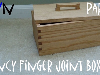 How to Make a Fancy Finger Joint Box Part 1 of 2