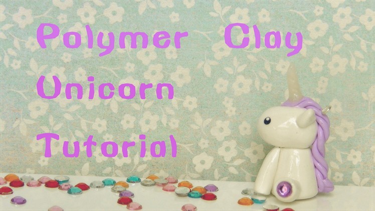 ❤ Polymer Clay Unicorn Tutorial ❤