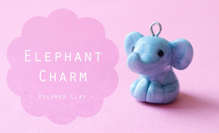 Watch Me Craft: Elephant Polymer Clay Charm