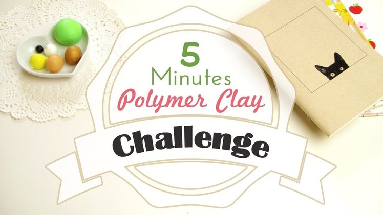 5 Minutes Polymer Clay Challenge